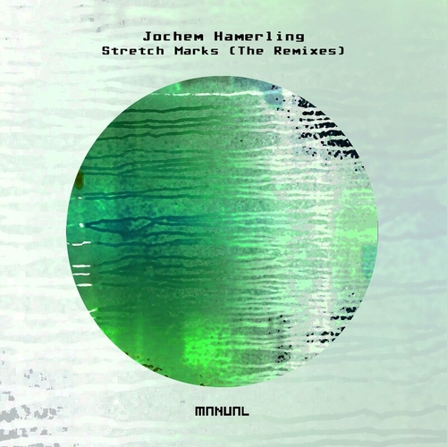 Jochem Hamerling - Stretch Marks (The Remixes) [MAN370]